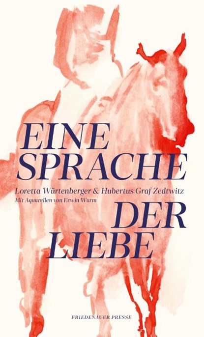 Eine Sprache der Liebe, Loretta Würtenberger ; Hubertus Graf Zedtwitz - Gebonden - 9783751880343