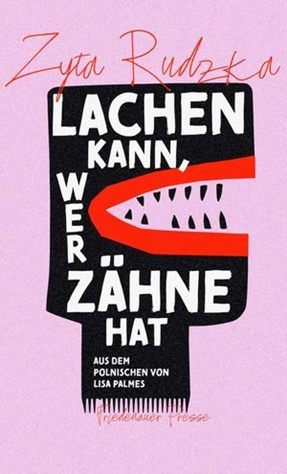 Lachen kann, wer Zähne hat, Zyta Rudzka - Ebook - 9783751880527