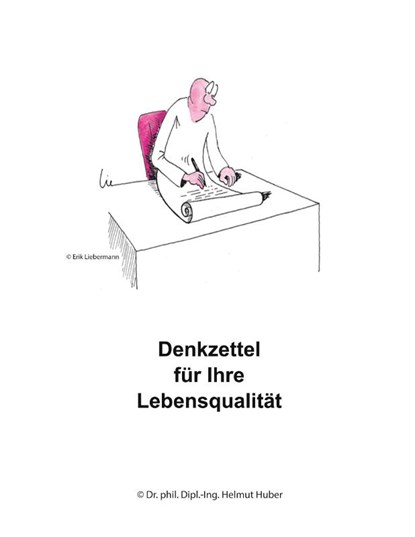 Denkzettel fur Ihre Lebensqualitat, Dr Phil Dipl -Ing Helmut Huber - Paperback - 9783751924634