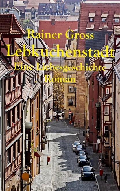 Lebkuchenstadt, Rainer Gross - Paperback - 9783751931359