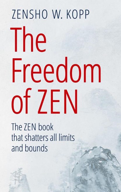 The Freedom of Zen, Zensho W Kopp - Paperback - 9783751954648