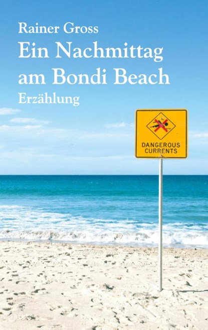 Ein Nachmittag am Bondi Beach, Rainer Gross - Paperback - 9783751971355