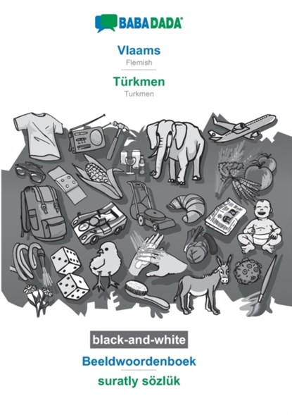 BABADADA black-and-white, Vlaams - Turkmen, Beeldwoordenboek - suratly soezluk, Babadada Gmbh - Paperback - 9783752216875