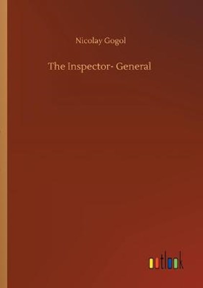 The Inspector- General, GOGOL,  Nikolai Vasil'evich - Paperback - 9783752300086
