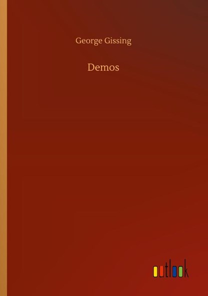 Demos, George Gissing - Paperback - 9783752300659