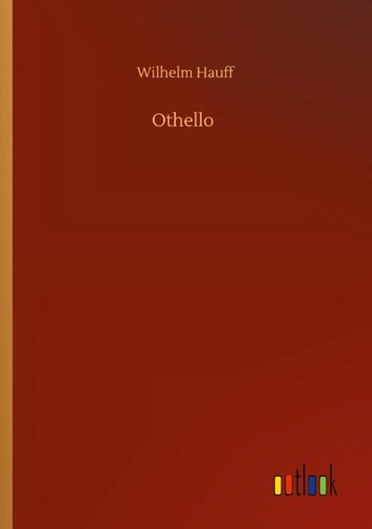 Othello, Wilhelm Hauff - Paperback - 9783752302394