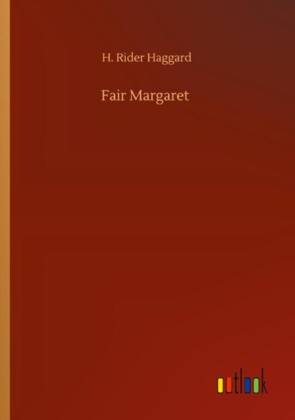 Fair Margaret, Sir H Rider Haggard - Paperback - 9783752304701