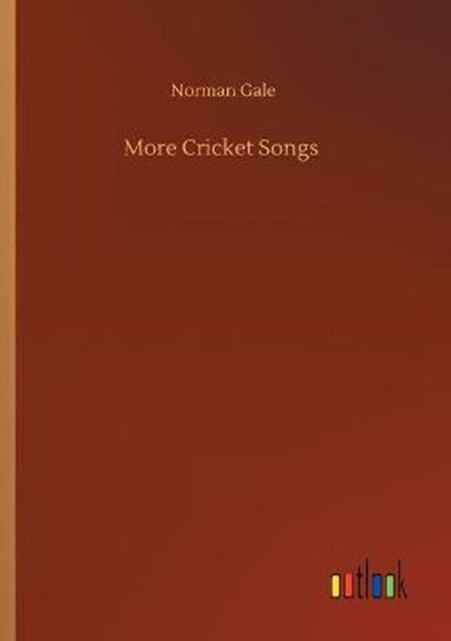 More Cricket Songs, GALE,  Norman - Paperback - 9783752307108