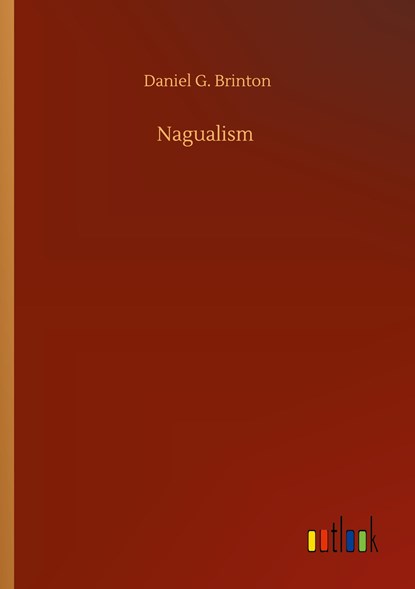 Nagualism, Daniel G Brinton - Paperback - 9783752319637