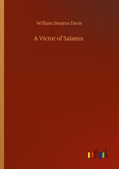 A Victor of Salamis, William Stearns Davis - Paperback - 9783752320152