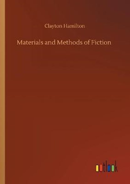 Materials and Methods of Fiction, HAMILTON,  Clayton - Paperback - 9783752322613