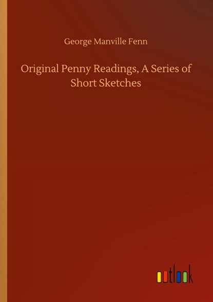 Original Penny Readings, A Series of Short Sketches, George Manville Fenn - Paperback - 9783752326390