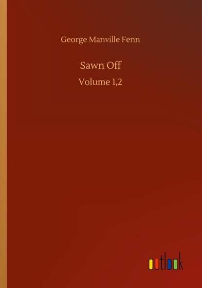 Sawn Off, George Manville Fenn - Paperback - 9783752333381