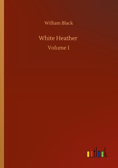 White Heather, William Black - Paperback - 9783752337730