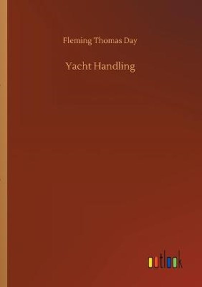 Yacht Handling, DAY,  Fleming Thomas - Paperback - 9783752338805