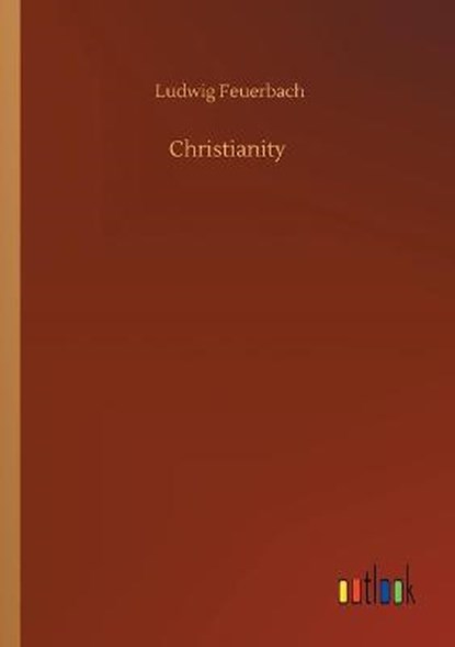 Christianity, FEUERBACH,  Ludwig - Paperback - 9783752342642