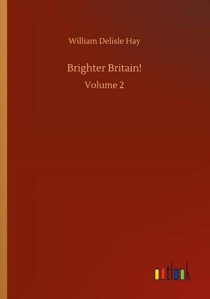 Brighter Britain!, William Delisle Hay - Paperback - 9783752347258