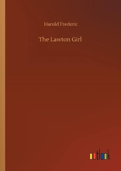 The Lawton Girl, FREDERIC,  Harold - Paperback - 9783752352016