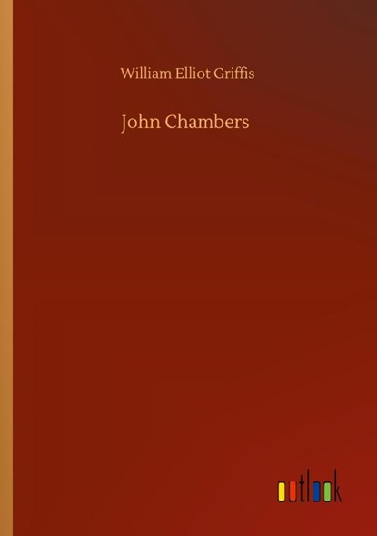 John Chambers, William Elliot Griffis - Paperback - 9783752352153