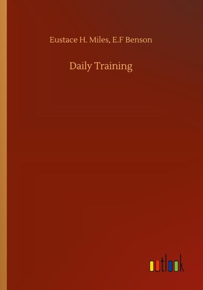Daily Training, Eustace H Benson E F Miles - Paperback - 9783752353372