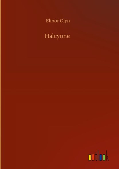 Halcyone, Elinor Glyn - Gebonden - 9783752361698