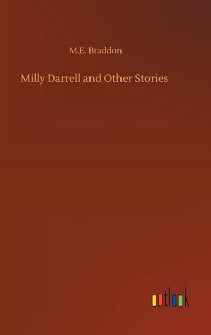 Milly Darrell and Other Stories, BRADDON,  M E - Gebonden - 9783752365085