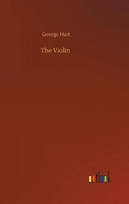 The Violin, HART,  George - Gebonden - 9783752370072