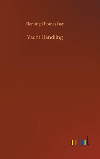 Yacht Handling, DAY,  Fleming Thomas - Gebonden - 9783752393149