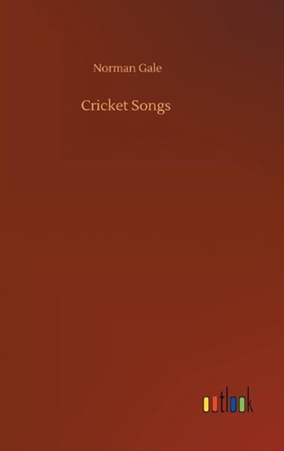 Cricket Songs, GALE,  Norman - Gebonden - 9783752397314
