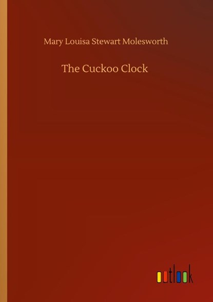 The Cuckoo Clock, Mary Louisa Stewart Molesworth - Paperback - 9783752413052