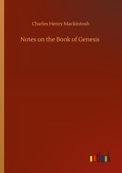 Notes on the Book of Genesis, Charles Henry Mackintosh - Paperback - 9783752415698