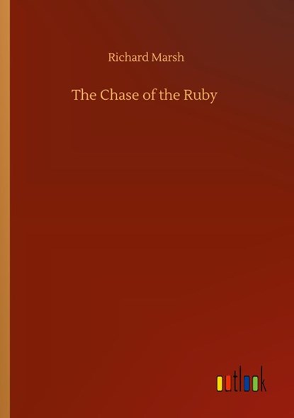 The Chase of the Ruby, Richard Marsh - Paperback - 9783752416596