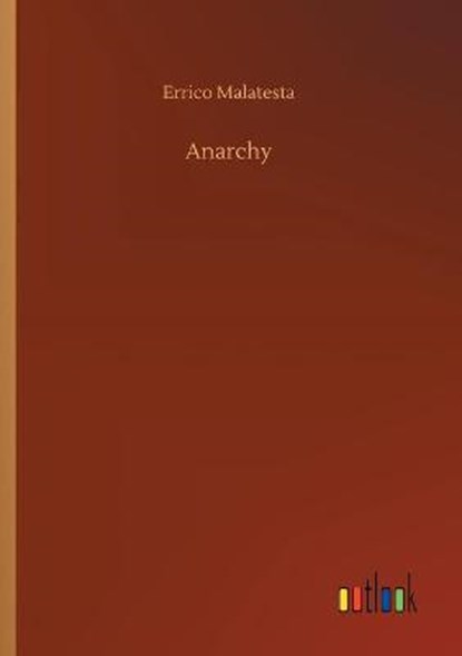 Anarchy, MALATESTA,  Errico - Paperback - 9783752416626