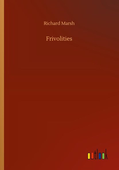 Frivolities, Richard Marsh - Paperback - 9783752416688
