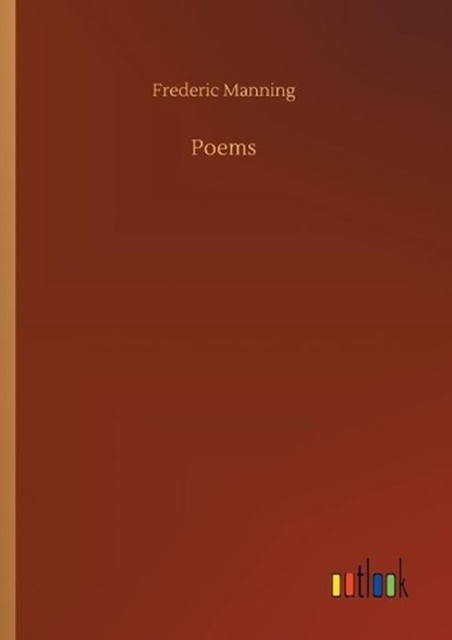 Poems, MANNING,  Frederic - Paperback - 9783752417821