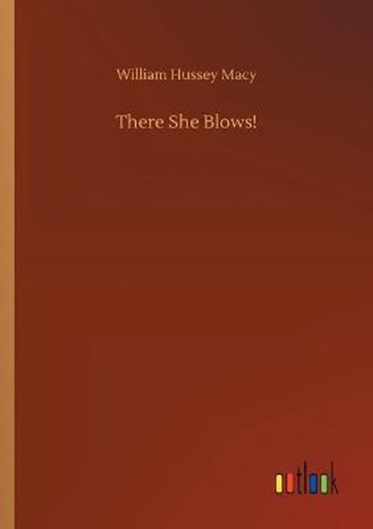 There She Blows!, MACY,  William Hussey - Paperback - 9783752418712