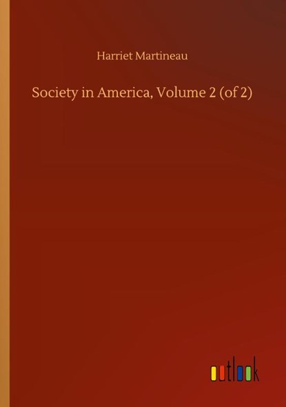 Society in America, Volume 2 (of 2), Harriet Martineau - Paperback - 9783752420630