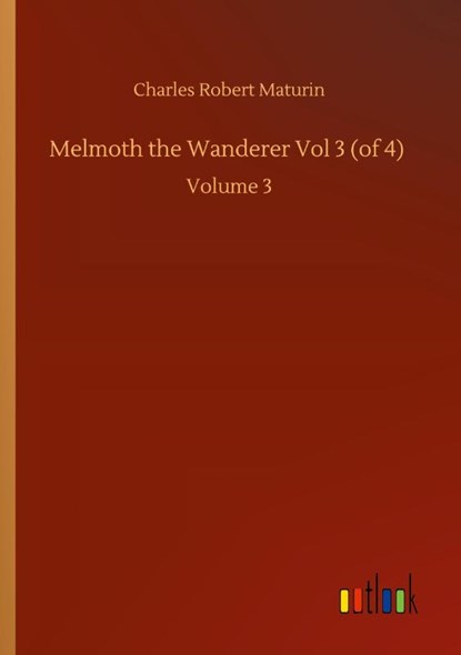 Melmoth the Wanderer Vol 3 (of 4), Charles Robert Maturin - Paperback - 9783752420951