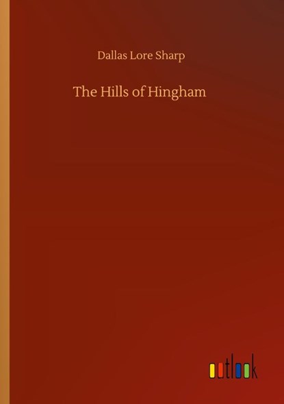 The Hills of Hingham, Dallas Lore Sharp - Paperback - 9783752421767