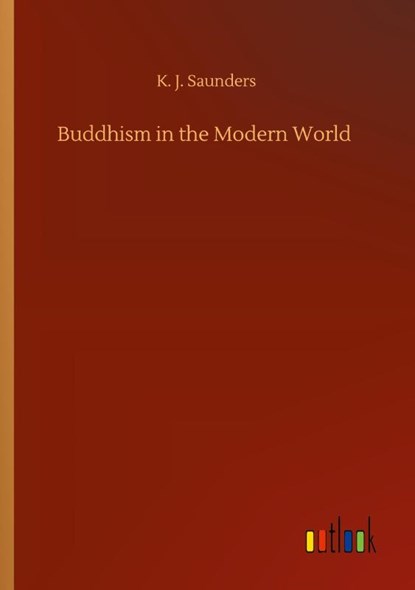 Buddhism in the Modern World, K J Saunders - Paperback - 9783752429299