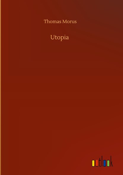 Utopia, Thomas Morus - Gebonden - 9783752436747