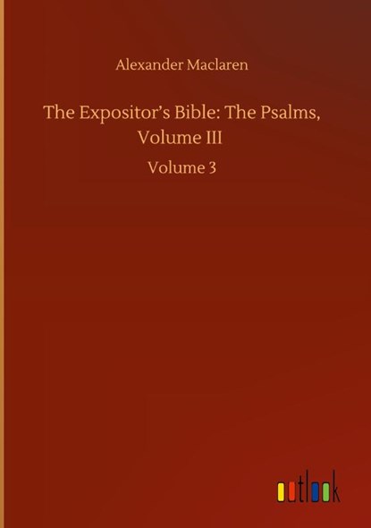 The Expositor's Bible, Alexander MacLaren - Gebonden - 9783752442274