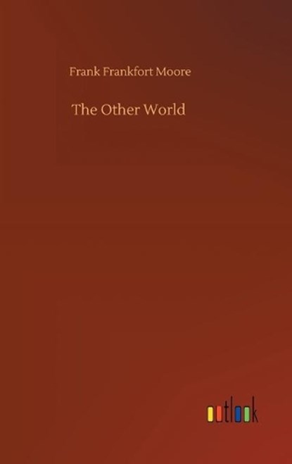 The Other World, MOORE,  Frank Frankfort - Gebonden - 9783752444636