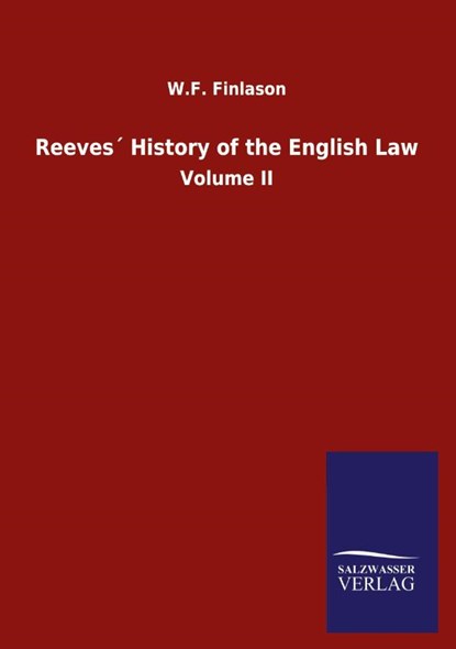 Reeves History of the English Law, W F Finlason - Paperback - 9783752500042