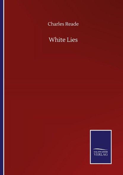 White Lies, Charles Reade - Paperback - 9783752507683
