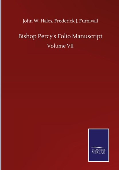 Bishop Percy's Folio Manuscript, John W Furnivall Frederick J Hales - Gebonden - 9783752511093