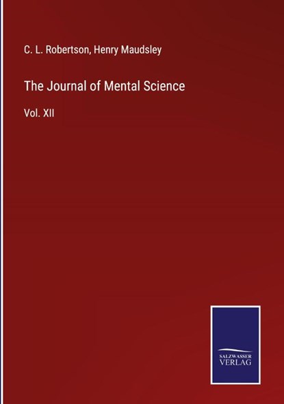 The Journal of Mental Science, Henry Maudsley ; C L Robertson - Gebonden - 9783752533590