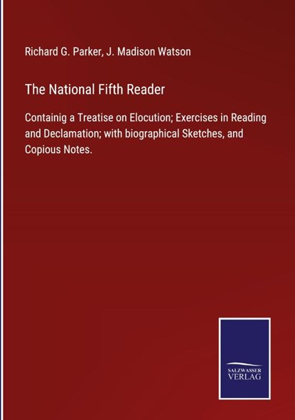 The National Fifth Reader, Richard G Parker ; J Madison Watson - Gebonden - 9783752534016