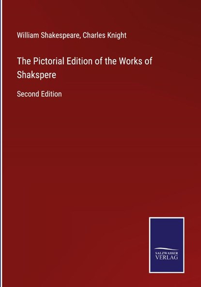 The Pictorial Edition of the Works of Shakspere, William Shakespeare - Gebonden - 9783752534092