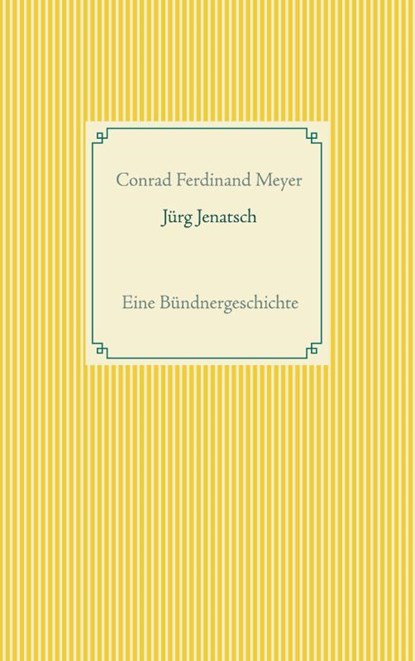 Jurg Jenatsch, Conrad Ferdinand Meyer - Paperback - 9783752608410